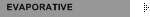 Evaporative